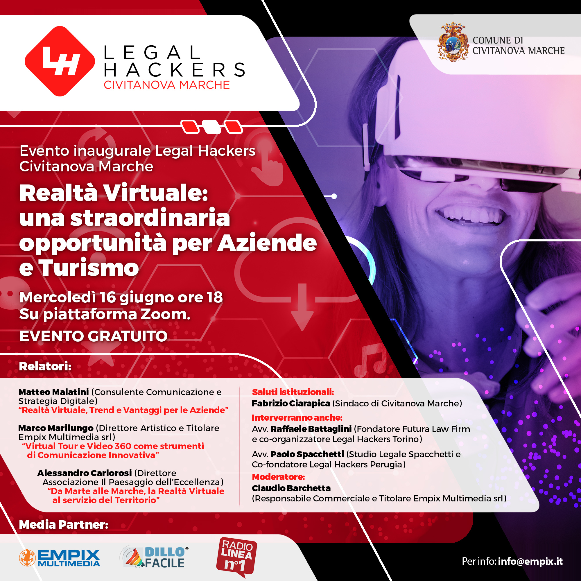 Locandina Evento Legal Hackers Civitanova Marche. Realtà Virtuale: una straordinaria opportunità per Aziende e Turismo. Mercoledì 16 giugno ore 18. Fabrizio Ciarapica Sindaco Comune di Civitanova Marche. Matteo Malatini, Claudio Barchetta, Marco Marilungo. Dillo Facile, Empix Multimedia, Radio Linea. Legal Hackers Torino Avv. Reffaele Battaglini. Legal Hackers Perugia Avv. Paolo Spacchetti