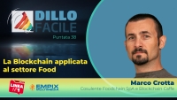 Dillo Facile su Radio Linea: intervista a Marco Crotta programmatore blockchain per foodchain spa con Alessandro Adami e Francesca Travaglini puntata 37